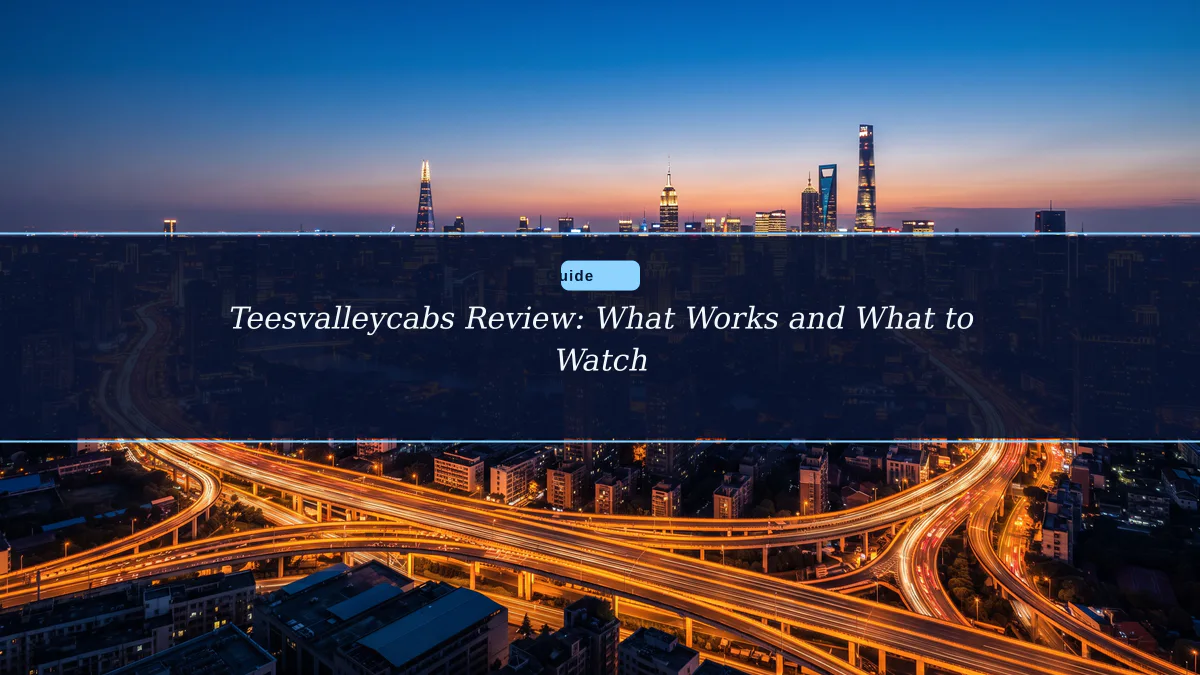 Teesvalleycabs Review: What Works and What to Watch