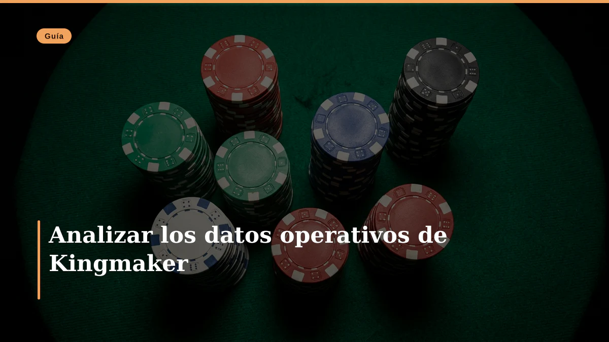 Analizar los datos operativos de Kingmaker