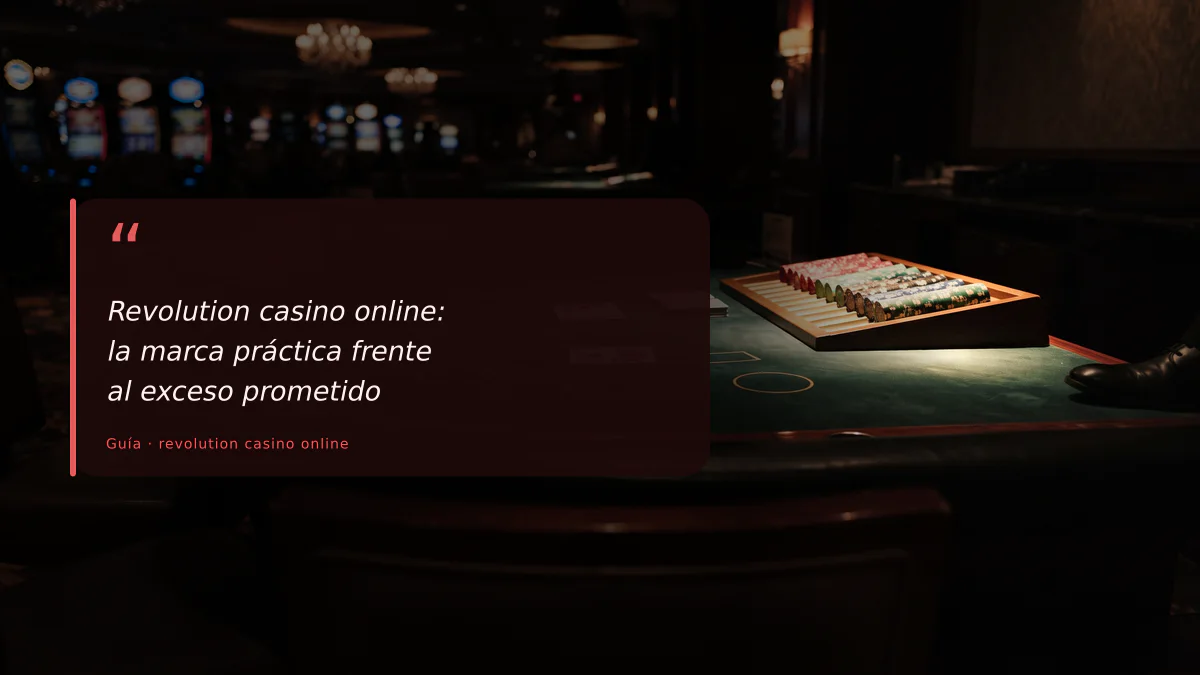 Revolution casino online: la marca práctica frente al exceso prometido