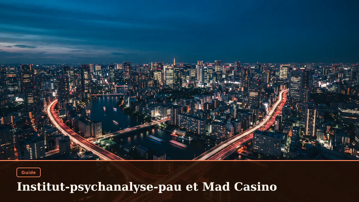 Institut-psychanalyse-pau et Mad Casino