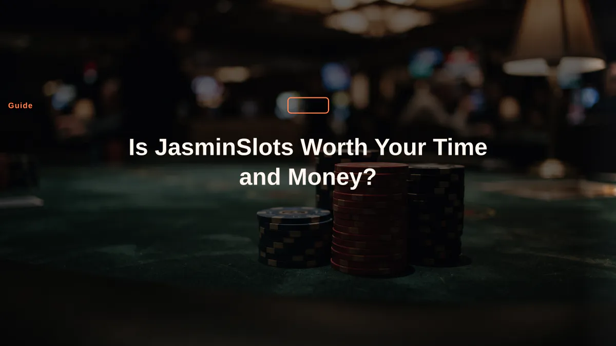 Is JasminSlots Worth Your Time and Money?