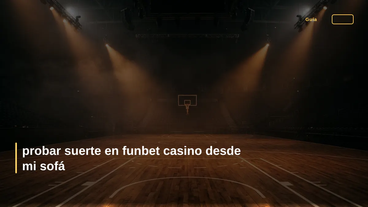 probar suerte en funbet casino desde mi sofá