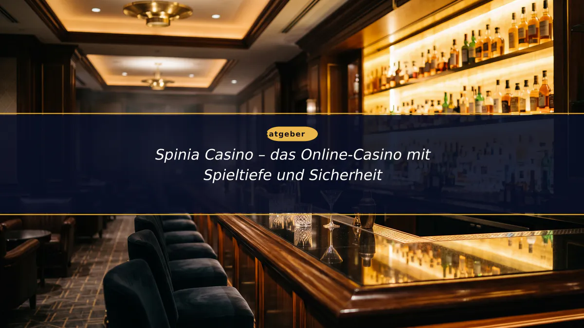 Spinia Casino – das Online-Casino mit Spieltiefe und Sicherheit