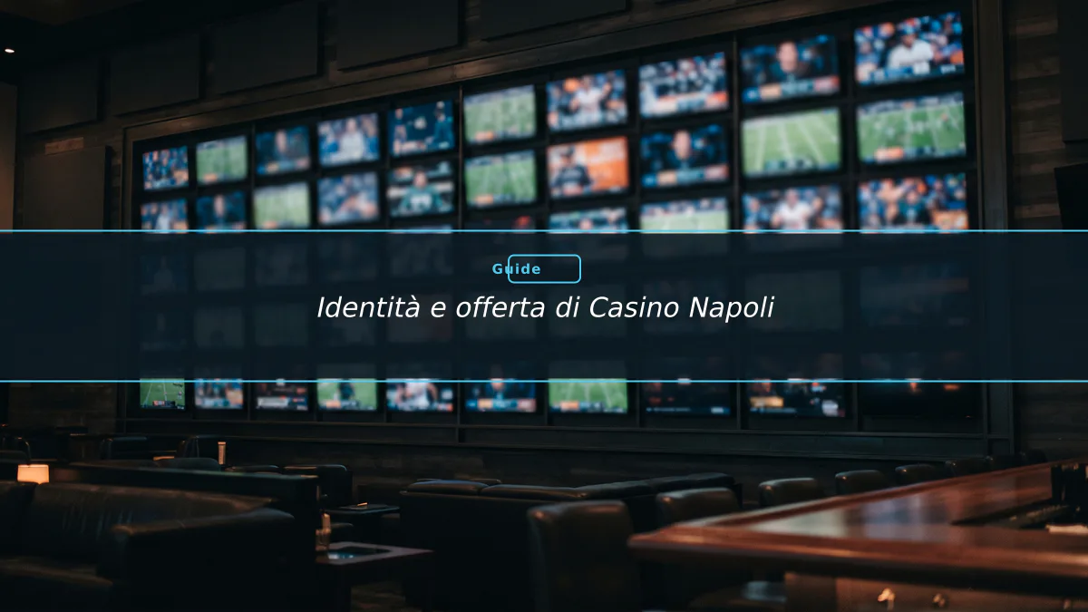 Identità e offerta di Casino Napoli