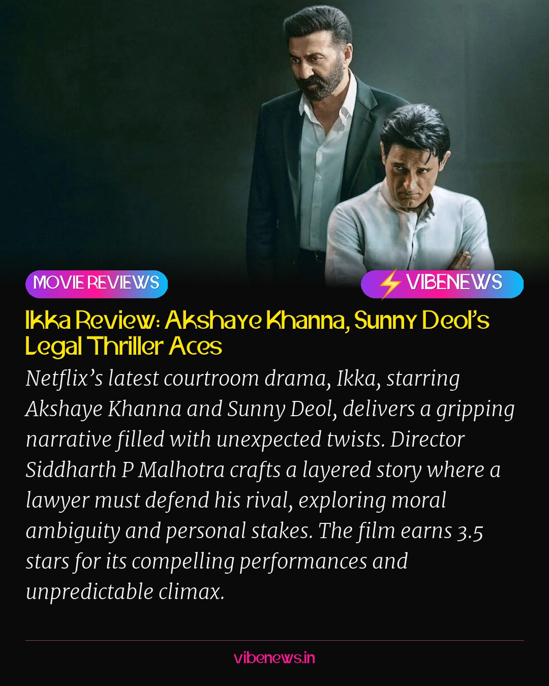Ikka Review: Akshaye Khanna, Sunny Deol’s Legal Thriller Aces