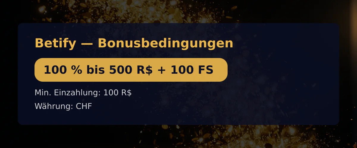Betify — Bonusbedingungen: 100 % bis 500 R$ + 100 FS