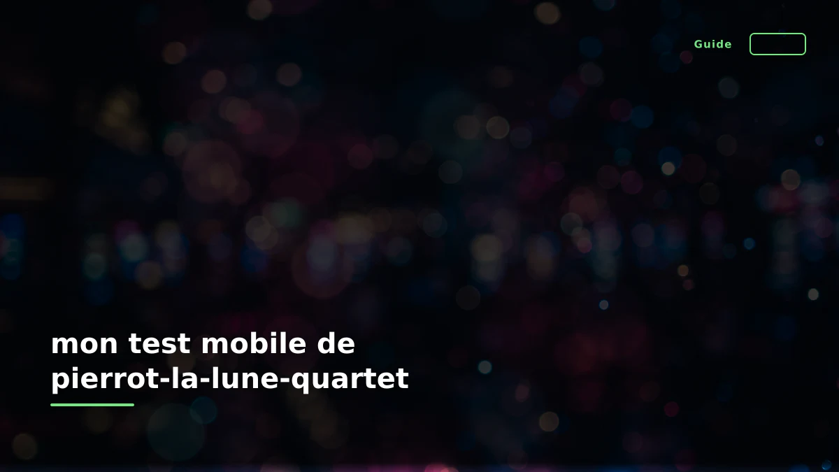 mon test mobile de pierrot-la-lune-quartet