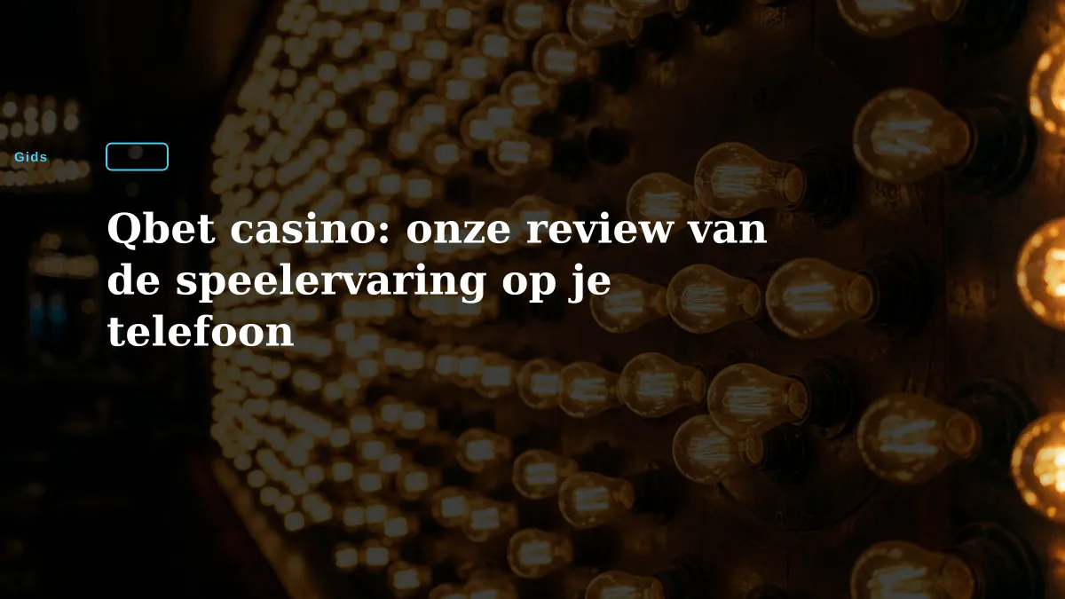 Qbet casino: onze review van de speelervaring op je telefoon