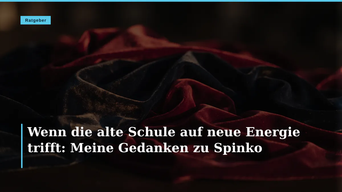 Wenn die alte Schule auf neue Energie trifft: Meine Gedanken zu Spinko
