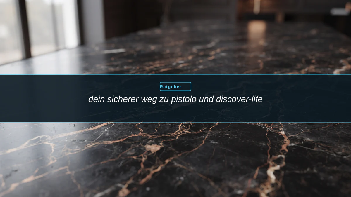 dein sicherer weg zu pistolo und discover-life