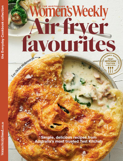 The Australian Women's Weekly. The Everyday Cookbook Collection � Air Fryer Favourites