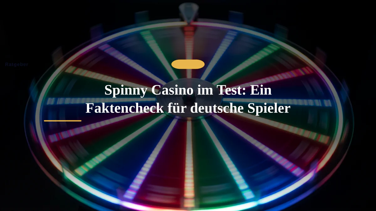 Spinny Casino im Test: Ein Faktencheck für deutsche Spieler