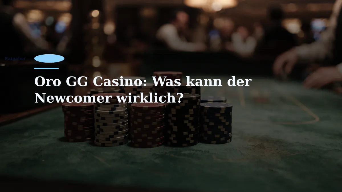 Oro GG Casino: Was kann der Newcomer wirklich?