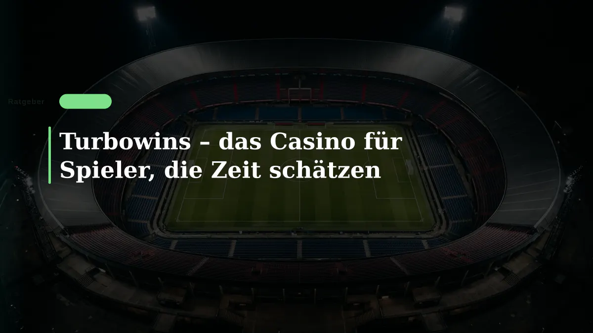 Turbowins – das Casino für Spieler, die Zeit schätzen