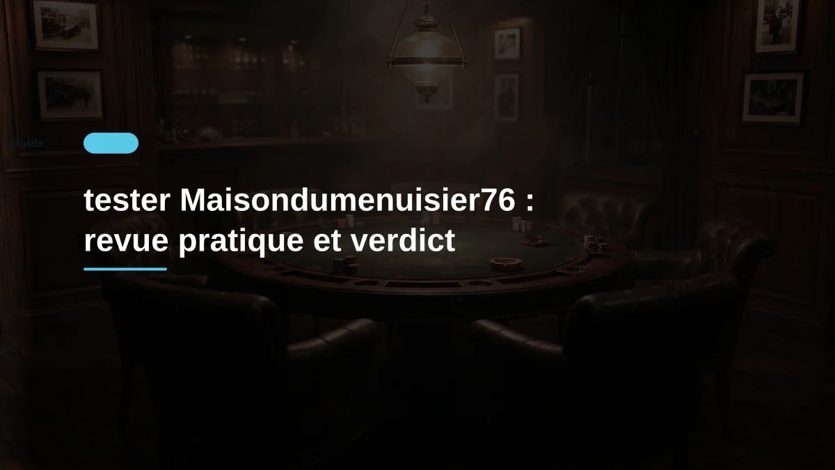 tester Maisondumenuisier76 : revue pratique et verdict