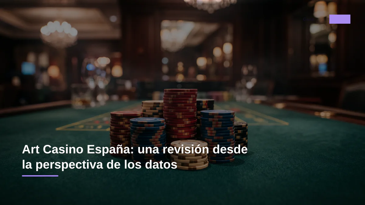 Art Casino España: una revisión desde la perspectiva de los datos