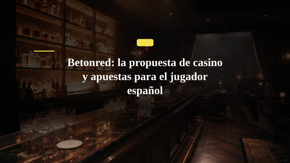 Betonred: la propuesta de casino y apuestas para el jugador español