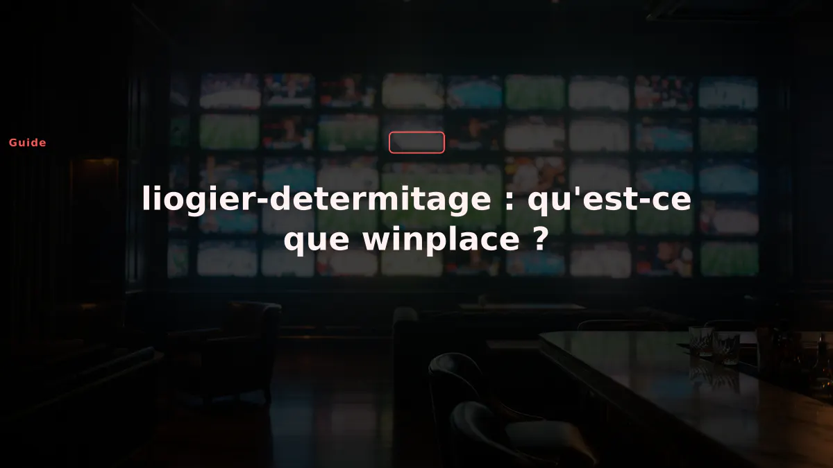 liogier-determitage : qu'est-ce que winplace ?