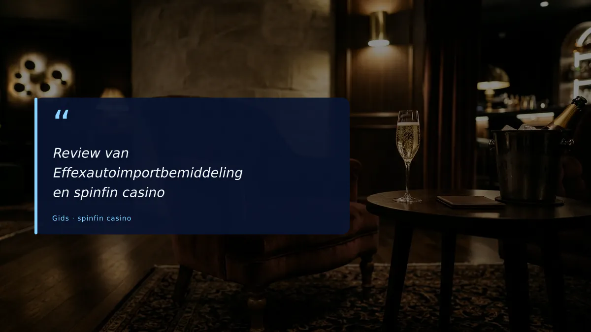 Review van Effexautoimportbemiddeling en spinfin casino