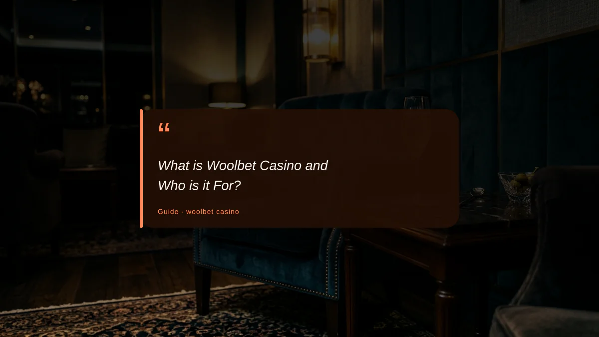 What is Woolbet Casino and Who is it For?