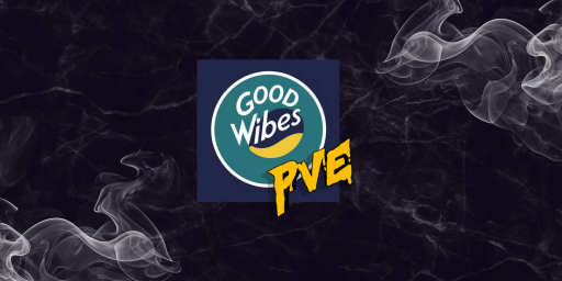 GoodWibes PVE |EU|No Decay|No Killing|NoRaid|2XLoot|