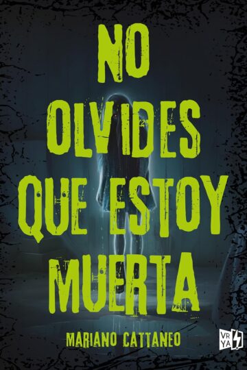 No olvides que estoy muerta
