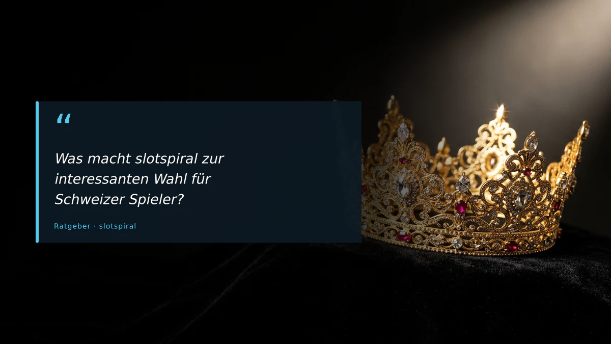 Was macht slotspiral zur interessanten Wahl für Schweizer Spieler?