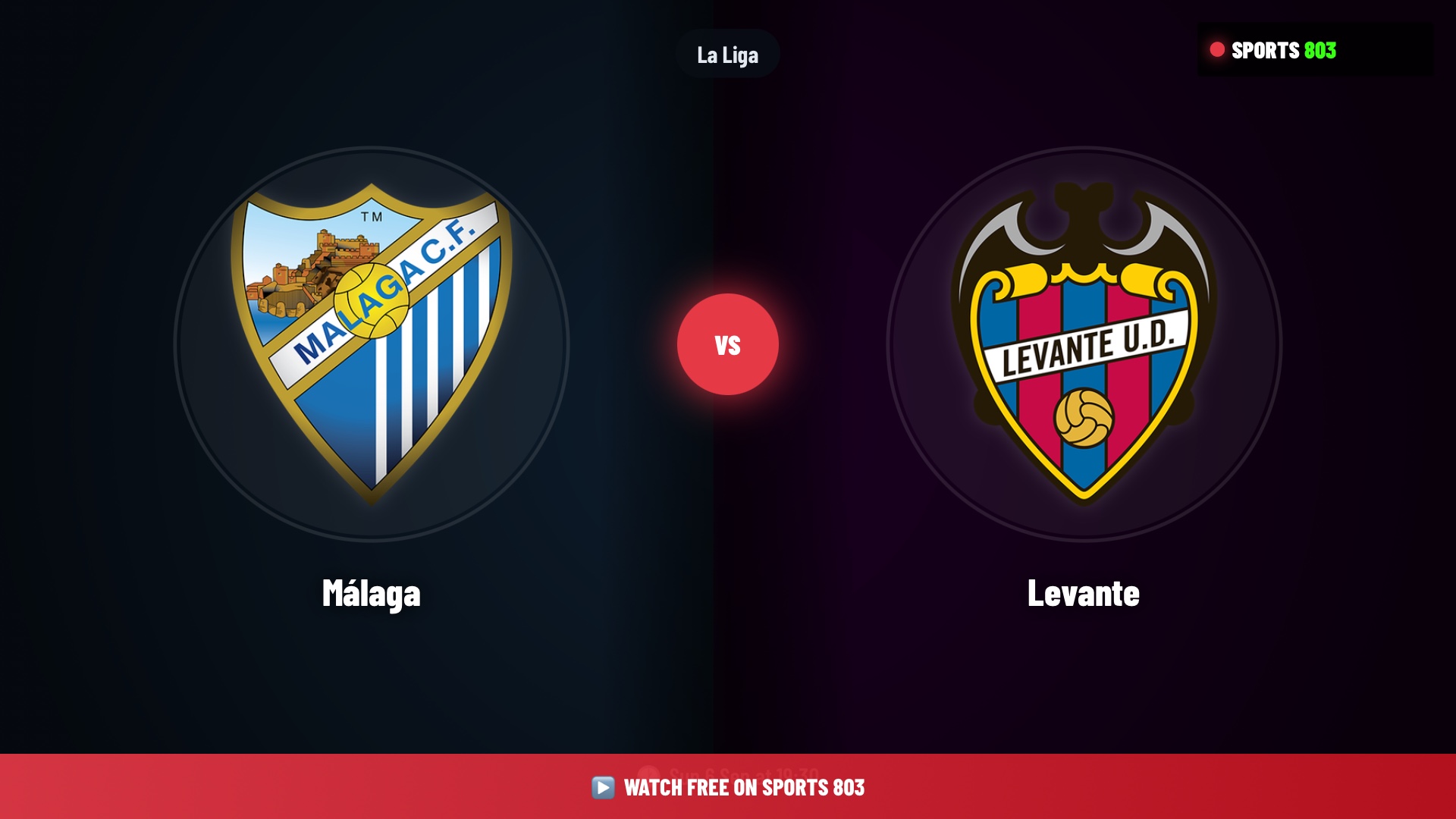 Málaga vs Levante – La Liga Live Stream | Sports 803