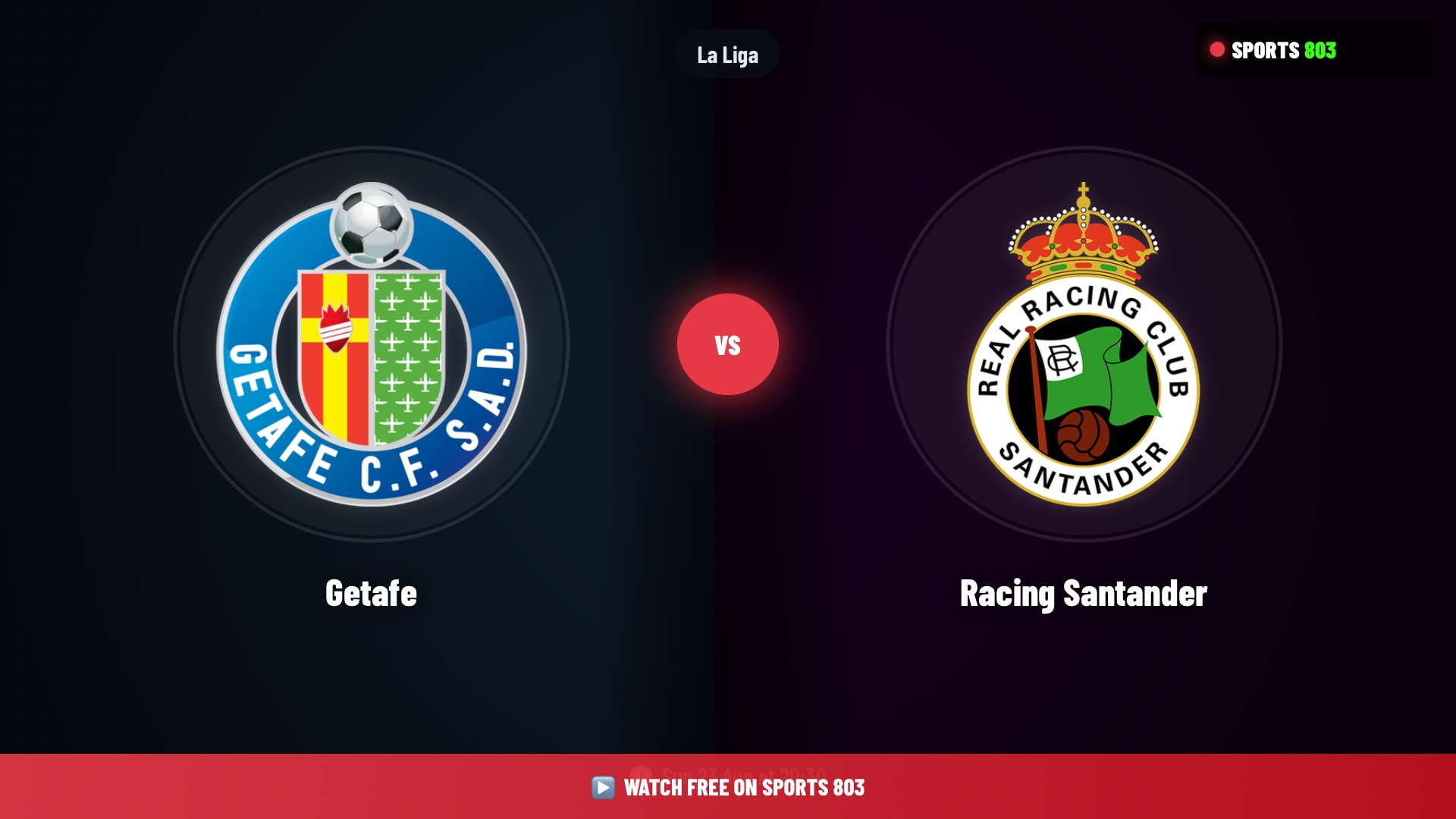 Getafe vs Racing Santander – La Liga Live Stream | Sports 803