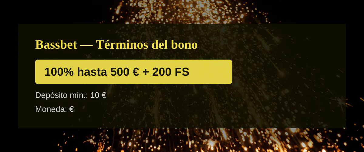 Bassbet — Términos del bono: 100% hasta 500 € + 200 FS Bassbet — Términos del bono: 100% hasta 500 € + 200 FS