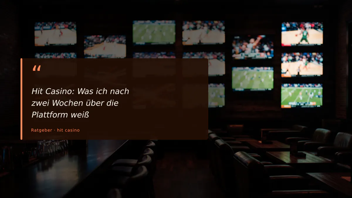 Hit Casino: Was ich nach zwei Wochen über die Plattform weiß