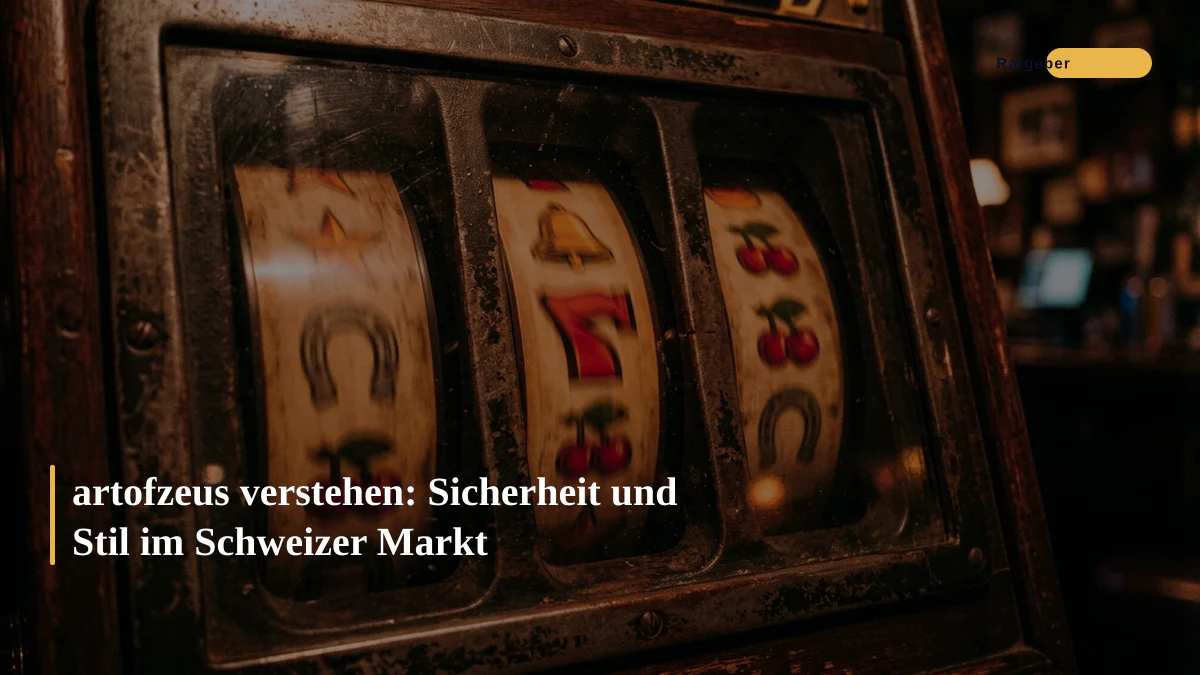artofzeus verstehen: Sicherheit und Stil im Schweizer Markt