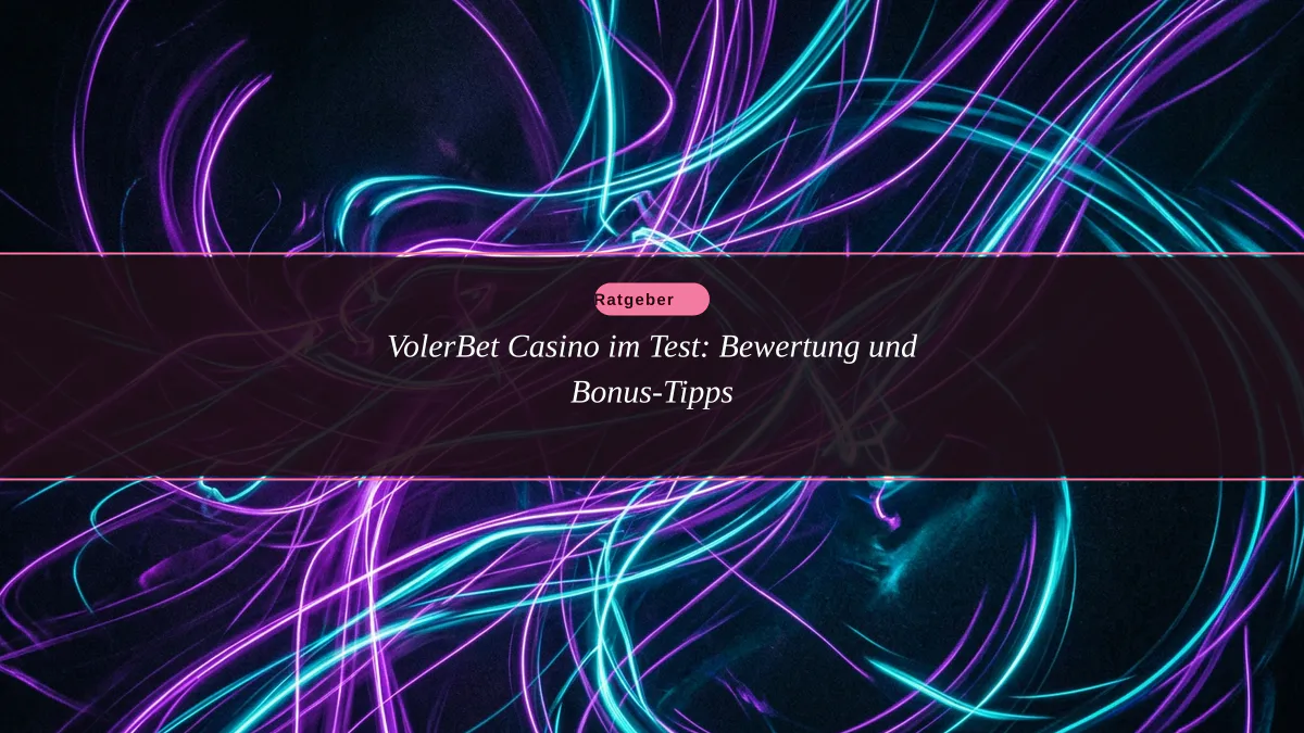 VolerBet Casino im Test: Bewertung und Bonus-Tipps