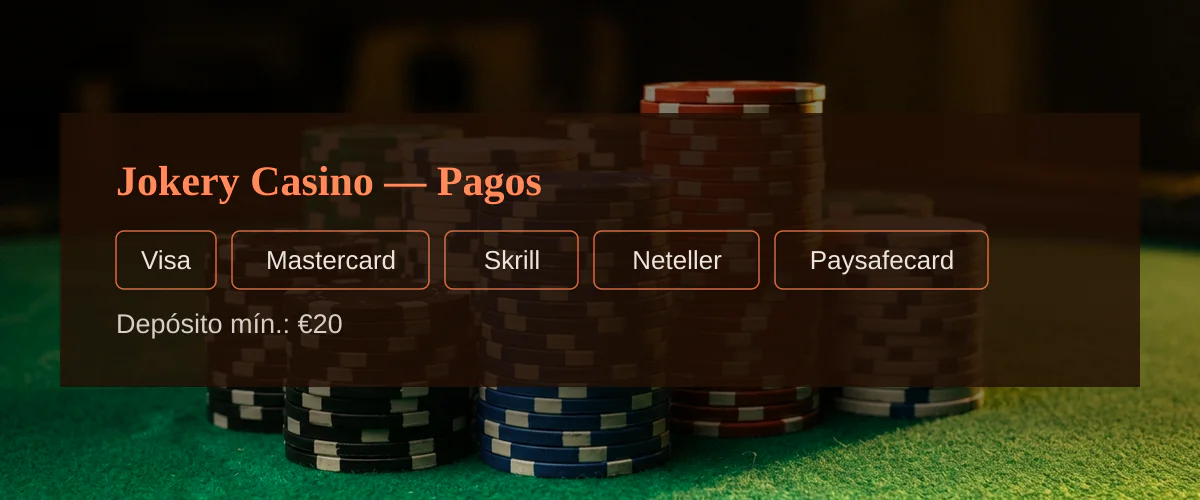 Jokery Casino &mdash; Pagos: Visa, Mastercard, Skrill, Neteller, Paysafecard