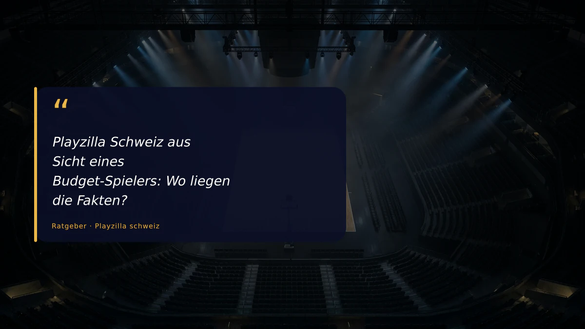 Playzilla Schweiz aus Sicht eines Budget-Spielers: Wo liegen die Fakten?