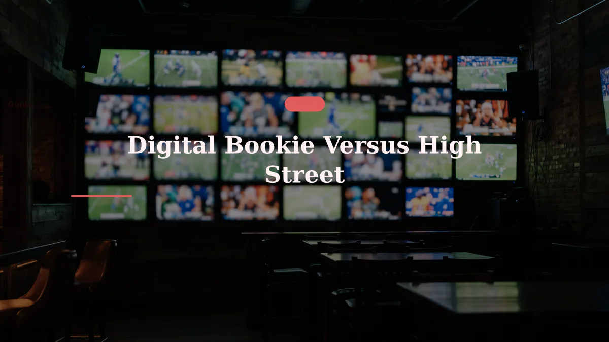 Digital Bookie Versus High Street
