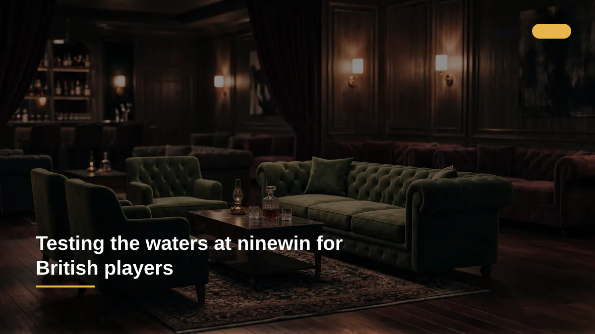 Testing the waters at ninewin for British players