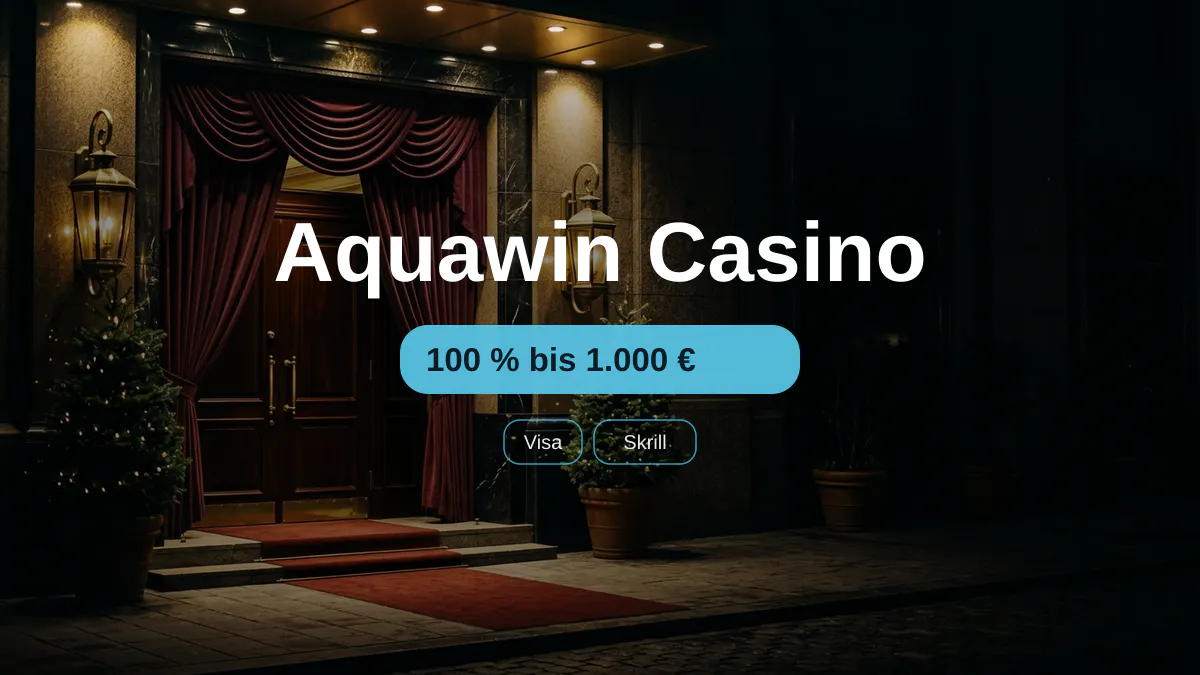 Aquawin Casino — Willkommensbonus 100 % bis 1.000 € + 300 FS, Zahlungen: Visa, Skrill, Neteller, Sofort, Revolut