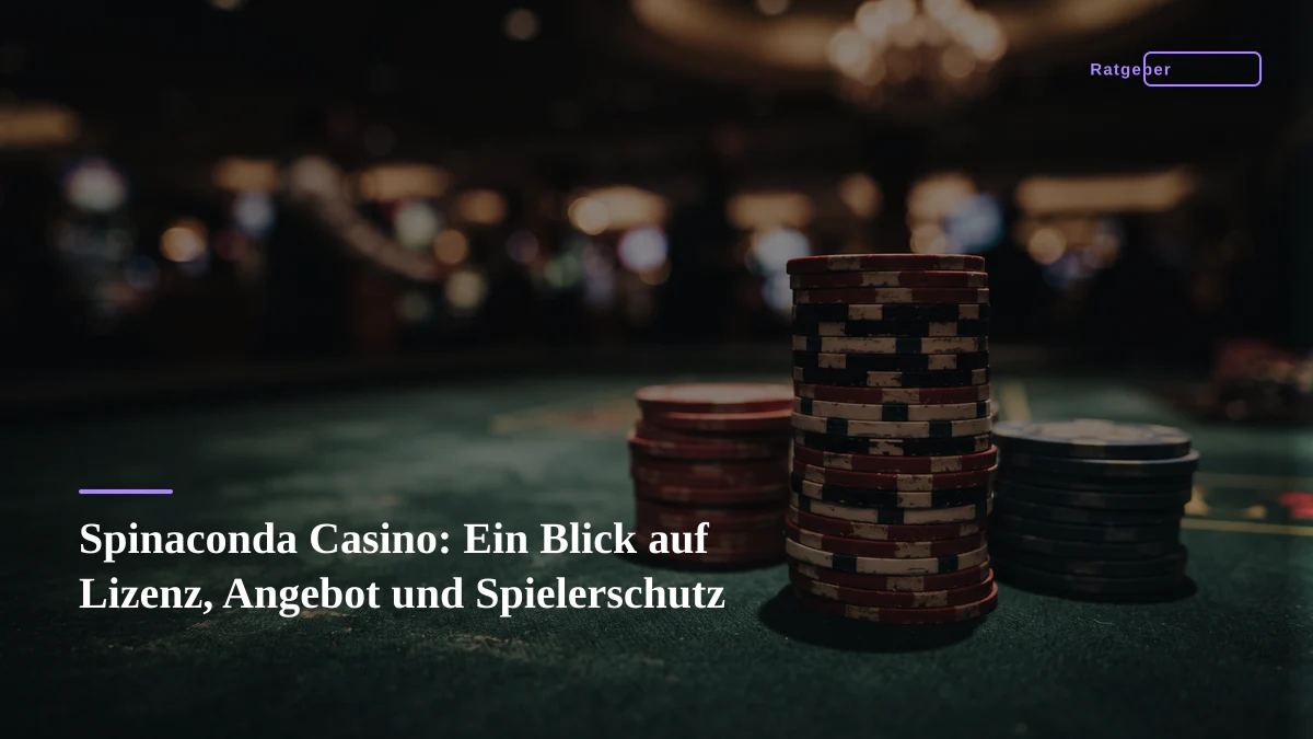 Spinaconda Casino: Ein Blick auf Lizenz, Angebot und Spielerschutz