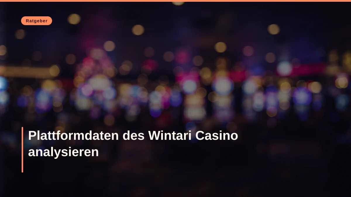 Plattformdaten des Wintari Casino analysieren