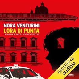 Nora Venturini – L’ora di punta꞉ Le indagini della tassista detective, Vol. 1 (2025) (mp3 – 128 kbps)