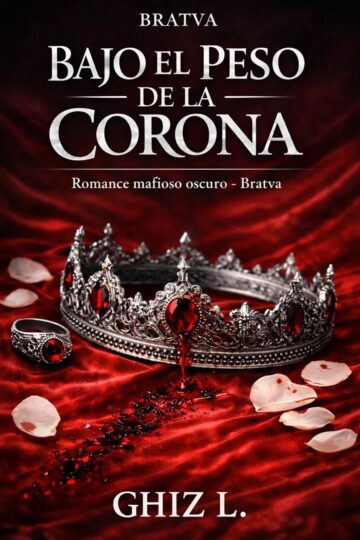 Bajo El Peso De La Corona: Bratva