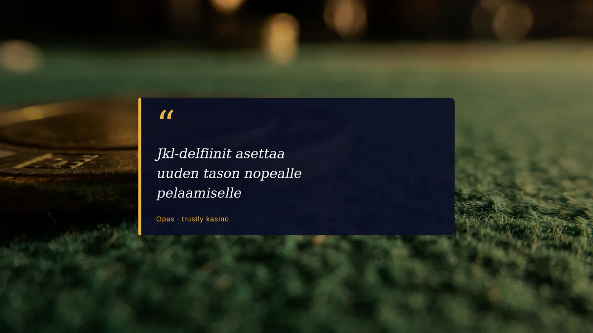 Jkl-delfiinit asettaa uuden tason nopealle pelaamiselle
