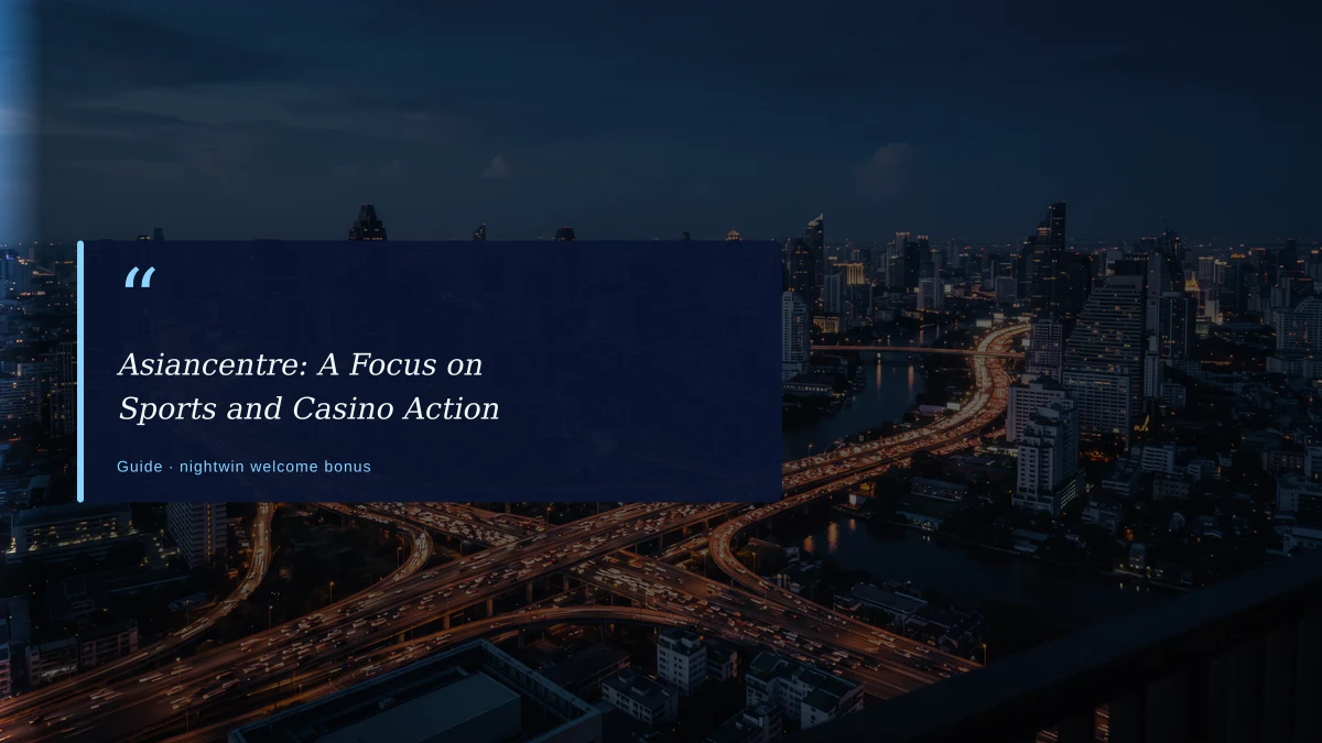 Asiancentre: A Focus on Sports and Casino Action