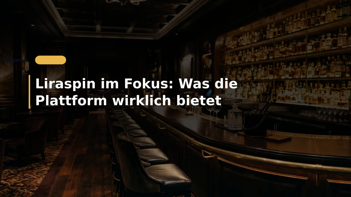 Liraspin im Fokus: Was die Plattform wirklich bietet