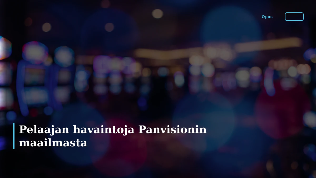 Pelaajan havaintoja Panvisionin maailmasta