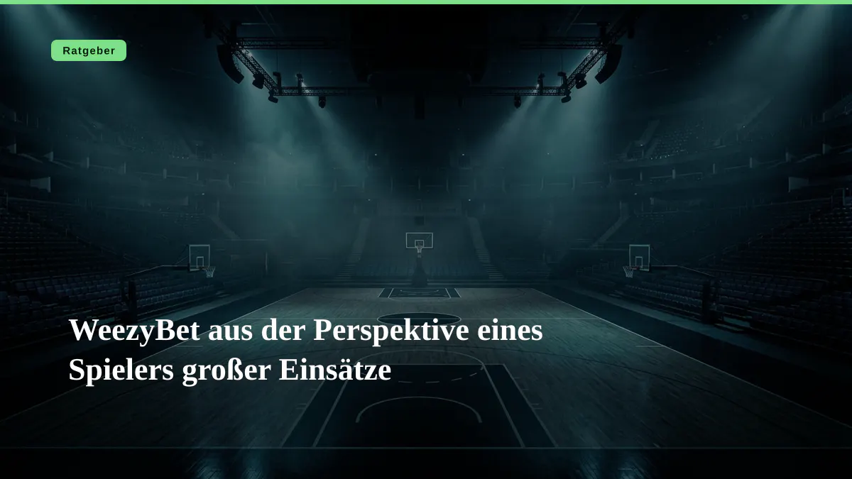 WeezyBet aus der Perspektive eines Spielers großer Einsätze