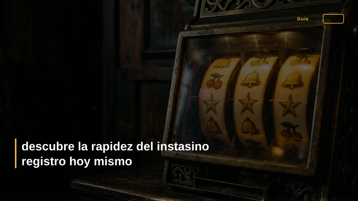 descubre la rapidez del instasino registro hoy mismo