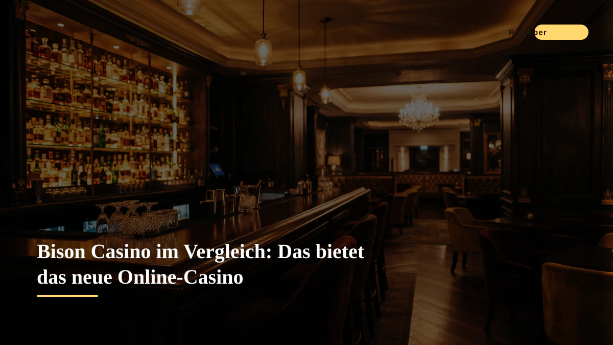 Bison Casino im Vergleich: Das bietet das neue Online-Casino