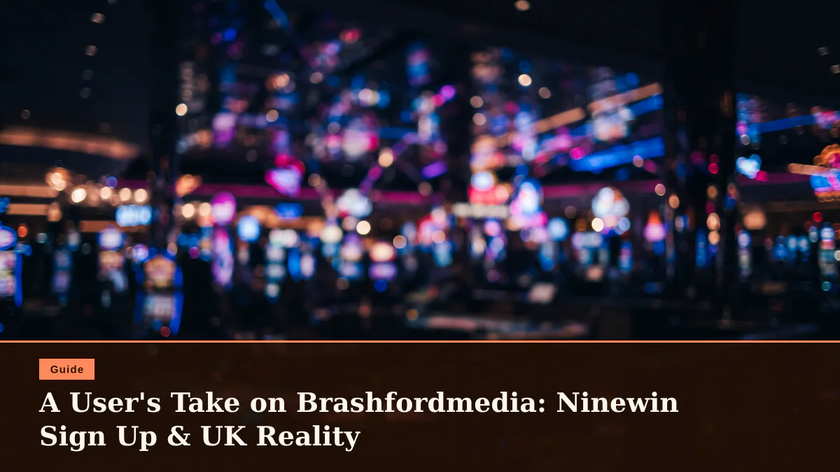 A User's Take on Brashfordmedia: Ninewin Sign Up & UK Reality